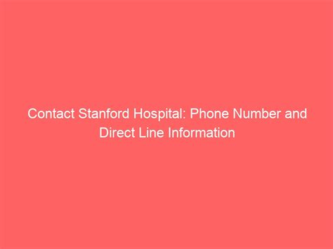 stanford hospital operator|stanford hospital telephone number.